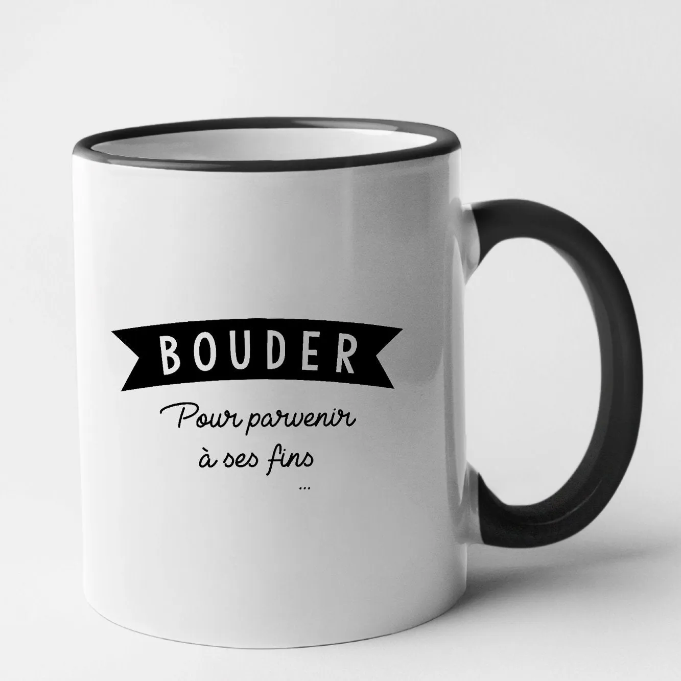 Mug Bouder pour parvenir à ses fins