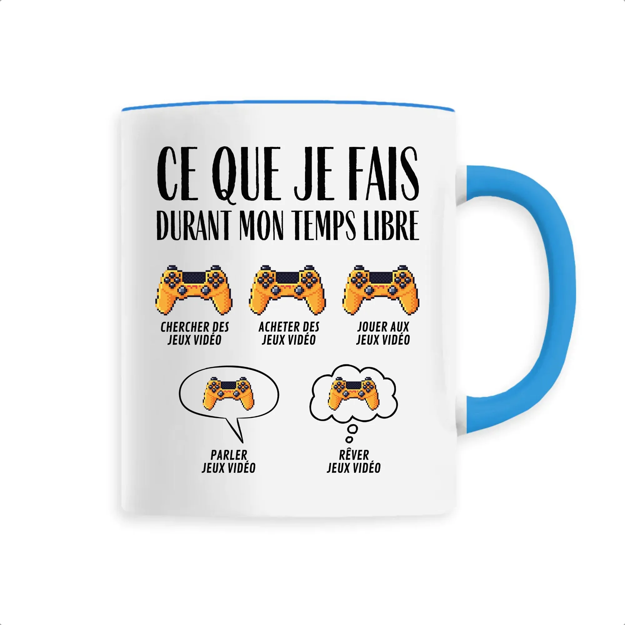 Mug Ce que je fais durant mon temps libre Jeux vidéo