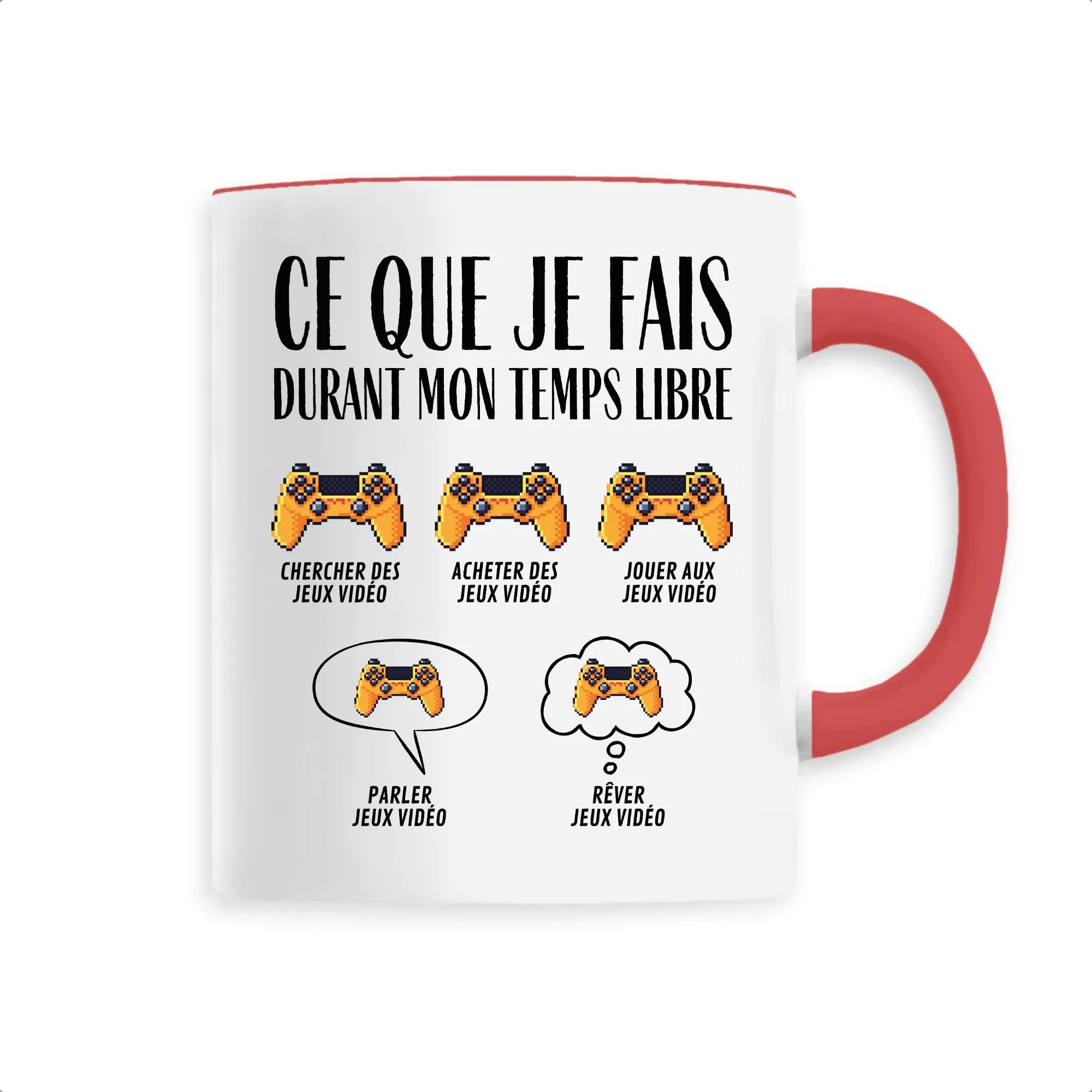 Mug Ce que je fais durant mon temps libre Jeux vidéo