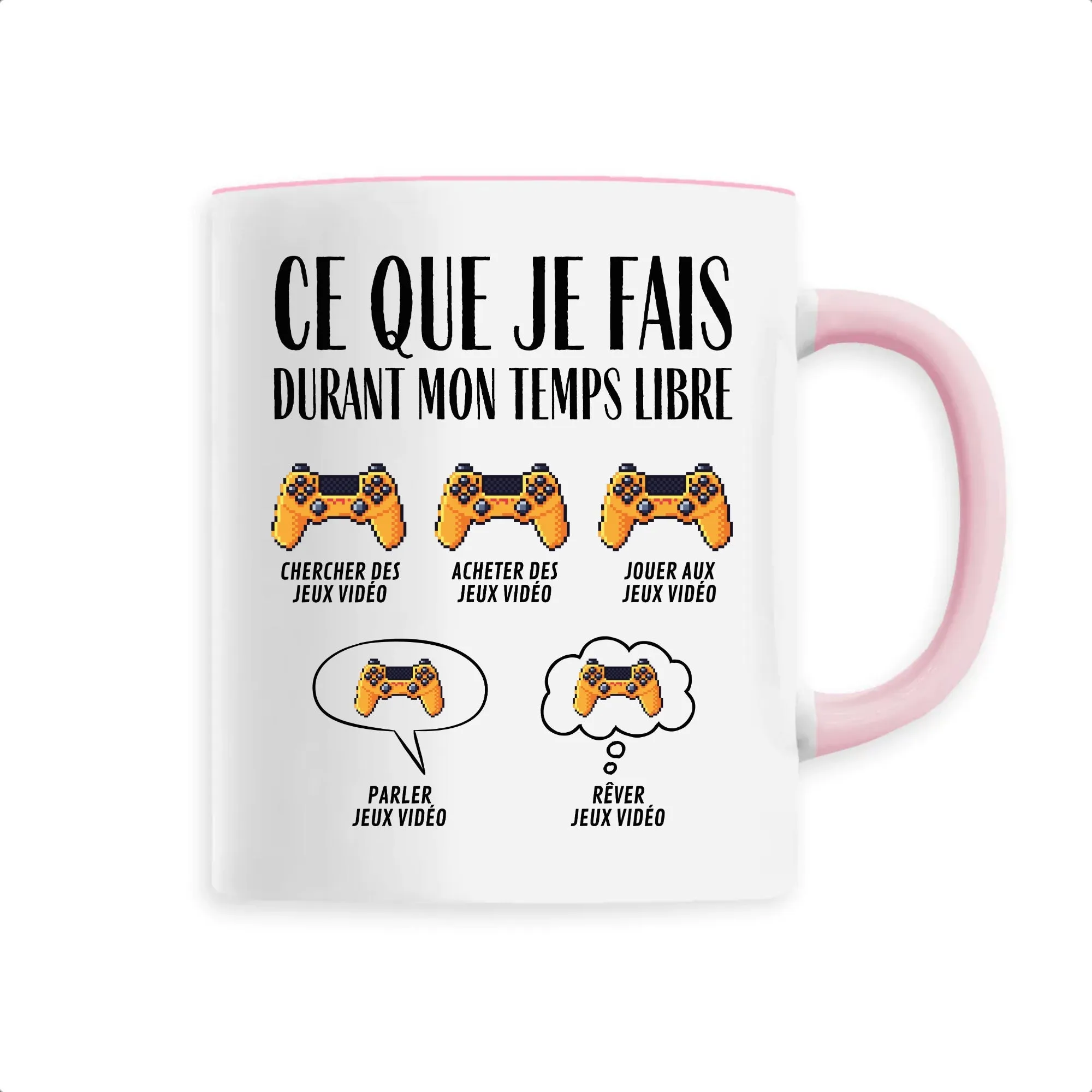 Mug Ce que je fais durant mon temps libre Jeux vidéo