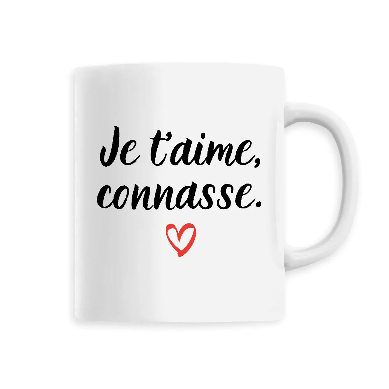 Mug Je t'aime connasse