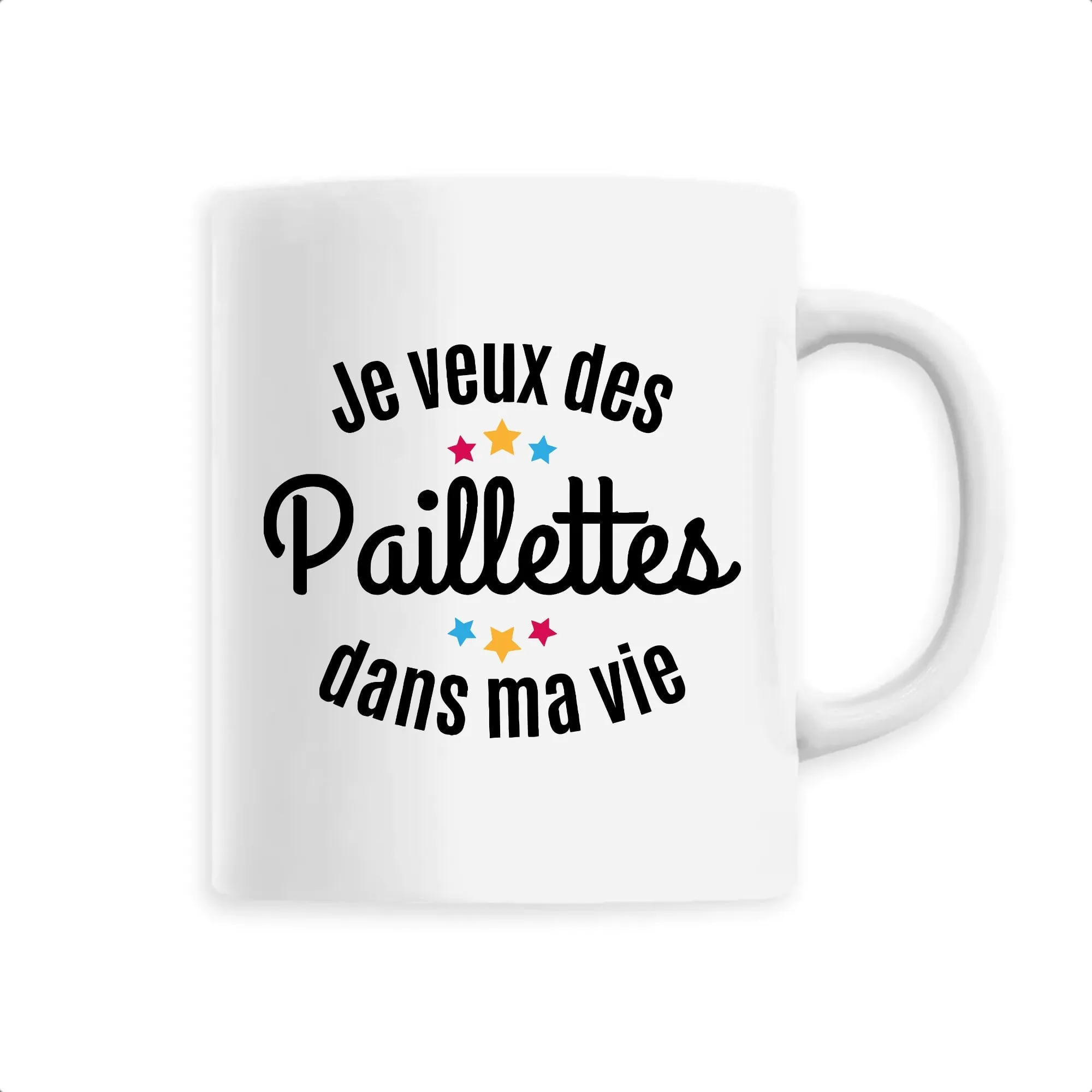 Mug Je veux des paillettes dans ma vie