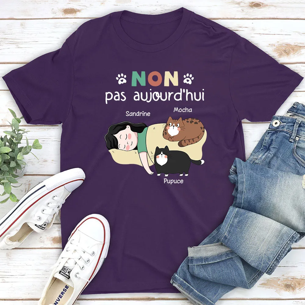 T-shirt Unisex Personnalisé - Non, Pas Aujourd‘hui