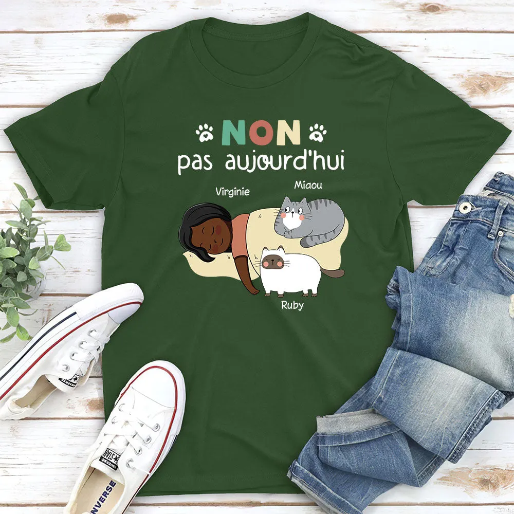 T-shirt Unisex Personnalisé - Non, Pas Aujourd‘hui