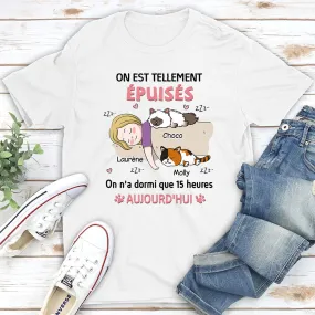 T-shirt Unisex Personnalisé - On Est Tellement Épuisés