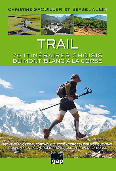 TRAIL 70 ITINERAIRES DU MT BLANC A LA CORSE